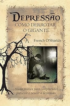 Depressao Como derrotar o gigante O Shields, French